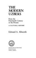 Cover of: The modern Uzbeks by Edward Allworth