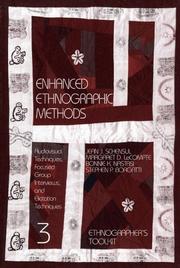 Cover of: Enhanced Ethnographic Methods: Audiovisual Techniques, Focused Group Interviews, and Elicitation: Audiovisual Techniques, Focused Group Interviews, and Elicitation (Ethnographer's Toolkit , Vol 3)