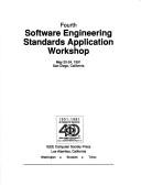 Cover of: Fourth Software Engineering Standards Application Workshop May 20-24, 1991 San Diego, California (Software Engineering Standards Application Workshop//Software ... Engineering Standards Application Workshop) | 