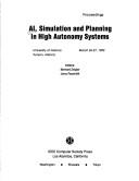 Cover of: Artificial Intelligence, Simulation and Planning in High Autonomy Systems