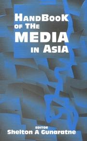 Handbook of the media in Asia by Shelton A. Gunaratne