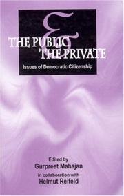 Cover of: The Public and the Private: Issues of Democratic Citizenship