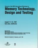 Cover of: Proceedings by IEEE International Workshop on Memory Technology, Design, and Testing (1997 San Jose, Calif.)
