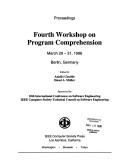 Cover of: Fourth Workshop on Program Comprehension: proceedings, March 29-31, 1996, Berlin, Germany