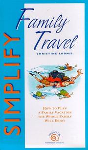Cover of: Simplify family travel by Christine Loomis