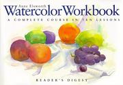 Cover of: Watercolor workbook: a complete course in ten lessons