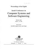 Proceedings of the Eighth Israeli Conference on Computer Systems and Software Engineering by Israel Conference on Computer Systems and Software Engineering (8th 1997 Hertseliyah, Israel), IEEE Computer Society, Institute of Electrical and Electronics Engineers