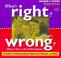 Cover of: What's right? what's wrong?