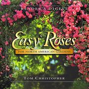 Cover of: Easy roses for North American gardens by Thomas Christopher