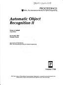 Cover of: Automatic Object Recognition II: 22-24 April 1992 Orlando, Florida (Proceedings of S P I E)