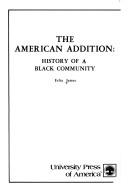 Cover of: American Addition: History of a Black Community