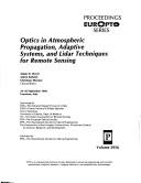 Cover of: Optics in Atmospheric Propagation, Adaptive Systems, and Lidar Techniques for Remote Sensing: 24-26 September 1996, Taormina, Italy (Optics in Atmospheric Propagation, Adaptive Systems, & Lidat)
