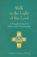 Cover of: Walk in the Light of the Lord: A Thought a Day for Advent and Christmastide