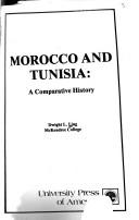 Cover of: Morocco and Tunisia, a comparative history