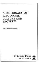 Cover of: Dictionary of Igbo Names, Culture and Proverbs