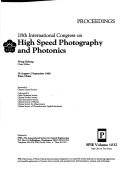 18th International Congress on High Speed Photography and Photonics 28 August-2 September 1988 Xian, China (International Congress on High Speed Photography//Proceedings) by Wang Daheng