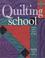 Cover of: Quilting School (Reader's Digest, Learning As You Go Guide)