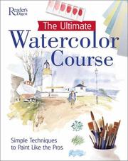 Cover of: The Ultimate Watercolor Course: Simple Techniques to Paint Like the Pros