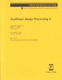 Cover of: Nonlinear Image Processing X: 25-26 January 1999, San Jose, California (Proceedings of Spie Volume 3646)