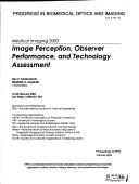 Cover of: Medical Imaging, 2003: Image Perception, Observer Performance, and Technology Assessment (Progress in Biomedical Optics and Imaging, V. 4, No. 25)