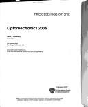 Cover of: Optomechanics 2005: 3-4 August, 2005, San Diego Ca, USA