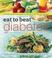 Cover of: Eat to Beat Diabetes