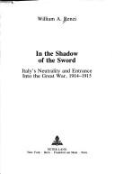 Cover of: In the shadow of the sword by William A. Renzi