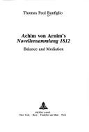 Cover of: Achim Von Arnim's Novellensammlung 1812: Balance and Meditation (Studies in Modern German Literature, Vol 14)