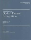 Cover of: Selected Papers on Optical Pattern Recognition (S P I E Milestone Series) by 