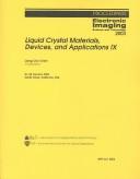 Cover of: Liquid crystal materials, devices, and applications IX by Liang-Chy Chien, chair/editor ; sponsored and published by IS & T--the Society for Imaging Science and Technology, SPIE--the International Society for Optical Engineering.