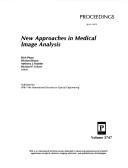 Cover of: New Approaches in Medical Image Analysis