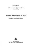 Cover of: Luther translator of Paul: studies in Romans and Galatians