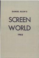 Cover of: Screen World 1962 by Daniel C. Blum