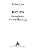 Cover of: Texturen: Essays Und Anderes Zu Hans Magnus Enzensberger (New York University Ottendorfer Series Neue Folge, Band 19)