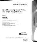 Cover of: Signal Processing, Sensor Fusion, And Target Recognition 14 by Ivan Kadar