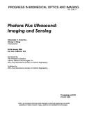 Cover of: Photons Plus Ultrasound: Imaging And Sensing (Proceedings of S P I E)