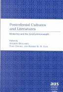 Cover of: Postcolonial Cultures and Literatures: Modernity and the (Un)Commonwealth (American University Studies Series III, Comparative Literature)