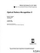 Cover of: Optical Pattern Recognition X: 7-8 April, 1999, Orlando, Florida (Proceedings of Spie--the International Society for Optical Engineering, V. 3715.)