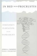 Cover of: In Bed With Procrustes: Feminism's Flirtation With Patriarchy (Thompson, Patricia J. Hestia Trilogy, Bk. 2.)