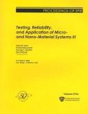 Cover of: Testing, Reliability, And Application Of Micro-And Nano-Material Systems III (Proceedings of Spie) | 