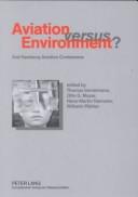 Cover of: Aviation versus Environment?: 2nd Hamburg Aviation Conference