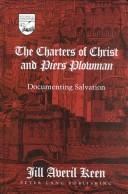 The Charters of Christ and Piers Plowman: Documenting Salvation (Studies in the Humanities: Literature-Politics-Society)