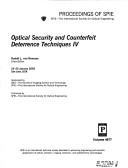 Cover of: Optical Security and Counterfeit Deterrence Techniques IV