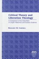 Cover of: Critical Theory and Liberation Theology by Margaret M. Campbell