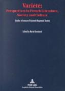 Cover of: Variété: perspectives in French literature, society and culture : studies in honour of Kenneth Raymond Dutton, emeritus professor, the University of Newcastle, Australia