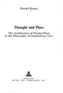 Cover of: Thought and Place: The Architecture of Eternal Place in the Philosophy of Giambattista Vico (Emory Vico Studies, Vol 2)