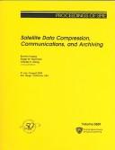 Cover of: Satellite Data Compression, Communications And Archiving (Proceedings of Spie)