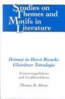 Heimat in Horst Bieneks Gleiwitzer Tetralogie by Thomas B. Ahrens