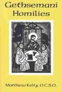 Cover of: Gethsemani Homilies by Matthew Kelty, William O. Paulsell