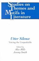 Cover of: Utter silence by edited by Alice Mills and Jeremy Smith.